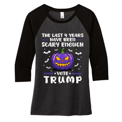 The Last 4 Years Have Been Scary Enough Vote Trump Halloween Women's Tri-Blend 3/4-Sleeve Raglan Shirt