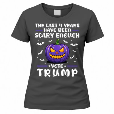 The Last 4 Years Have Been Scary Enough Vote Trump Halloween Women's T-Shirt