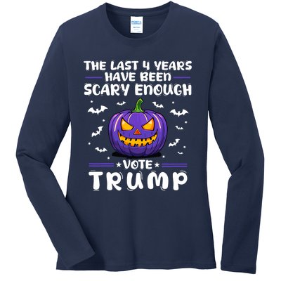 The Last 4 Years Have Been Scary Enough Vote Trump Halloween Ladies Long Sleeve Shirt