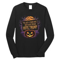 The Last 4 Years Have Been Scary Enough Pumping Trump Usa Long Sleeve Shirt