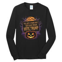 The Last 4 Years Have Been Scary Enough Pumping Trump Usa Tall Long Sleeve T-Shirt