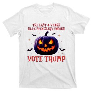 The Last 4 Years Have Been Scary Enough Vote Trump In 2024 T-Shirt