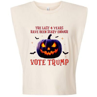 The Last 4 Years Have Been Scary Enough Vote Trump In 2024 Garment-Dyed Women's Muscle Tee