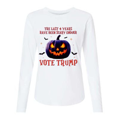 The Last 4 Years Have Been Scary Enough Vote Trump In 2024 Womens Cotton Relaxed Long Sleeve T-Shirt