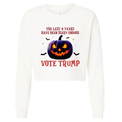 The Last 4 Years Have Been Scary Enough Vote Trump In 2024 Cropped Pullover Crew