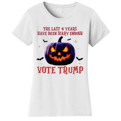 The Last 4 Years Have Been Scary Enough Vote Trump In 2024 Women's T-Shirt