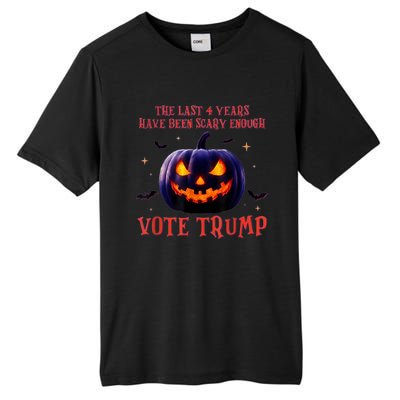 The Last 4 Years Have Been Scary Enough Vote Trump In 2024 Tall Fusion ChromaSoft Performance T-Shirt