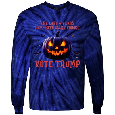 The Last 4 Years Have Been Scary Enough Vote Trump In 2024 Tie-Dye Long Sleeve Shirt