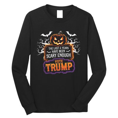 The Last 4 Years Have Been Scary Enough Pumping Trump Usa Long Sleeve Shirt