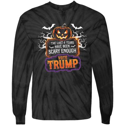 The Last 4 Years Have Been Scary Enough Pumping Trump Usa Tie-Dye Long Sleeve Shirt