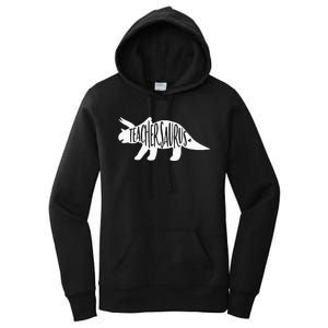 Teachersaurus Like A Normal Teacher Awesome Dinosaur Teacher Women's Pullover Hoodie