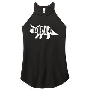 Teachersaurus Like A Normal Teacher Awesome Dinosaur Teacher Women's Perfect Tri Rocker Tank