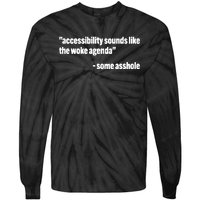 Todd Libby Accessibility Sounds Like The Woke Agenda Some Asshole Tie-Dye Long Sleeve Shirt