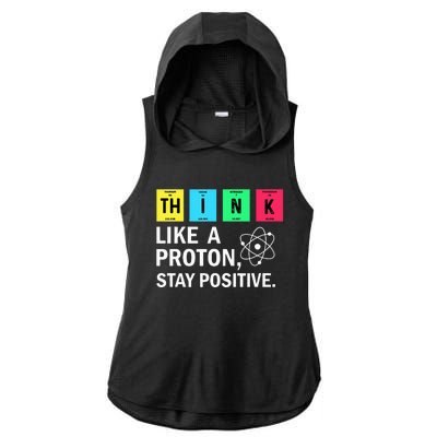 Think Like A Proton Stay Positive Funny Science Ladies PosiCharge Tri-Blend Wicking Draft Hoodie Tank