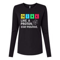 Think Like A Proton Stay Positive Funny Science Womens Cotton Relaxed Long Sleeve T-Shirt