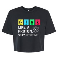 Think Like A Proton Stay Positive Funny Science Bella+Canvas Jersey Crop Tee