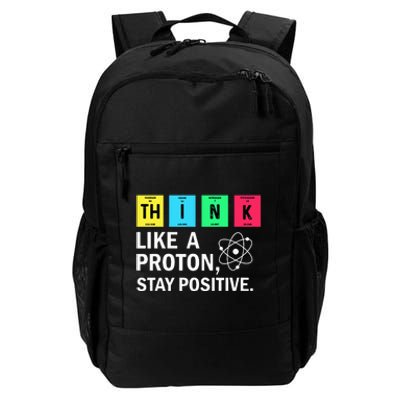 Think Like A Proton Stay Positive Funny Science Daily Commute Backpack