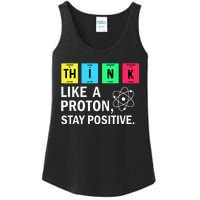 Think Like A Proton Stay Positive Funny Science Ladies Essential Tank