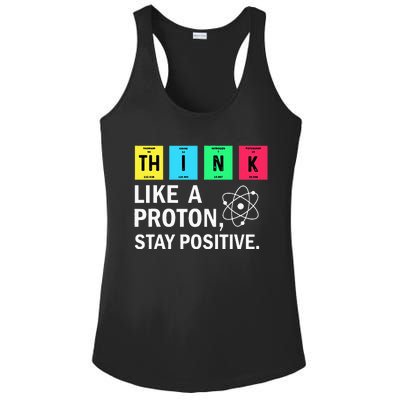 Think Like A Proton Stay Positive Funny Science Ladies PosiCharge Competitor Racerback Tank