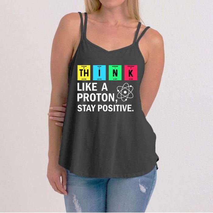 Think Like A Proton Stay Positive Funny Science Women's Strappy Tank