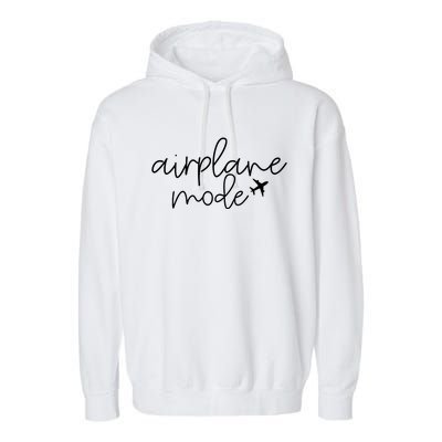 Travel Lover Airplane Mode Airplane Mode Adventure Cute Gift Garment-Dyed Fleece Hoodie