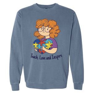 Teach Love And Inspire Teacher Autism Garment-Dyed Sweatshirt