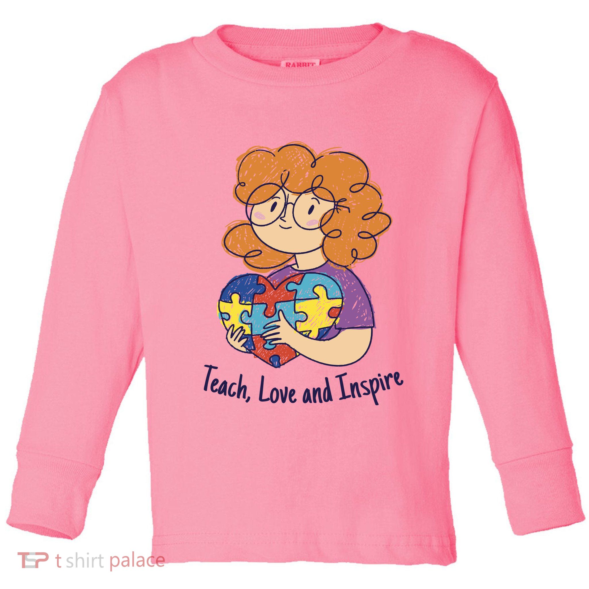 Teach Love And Inspire Teacher Autism Toddler Long Sleeve Shirt