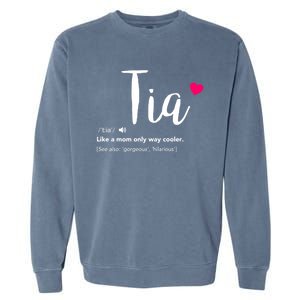 Tia Like A Mom Only Cooler Can Keep Calm New Aunt Gift Garment-Dyed Sweatshirt