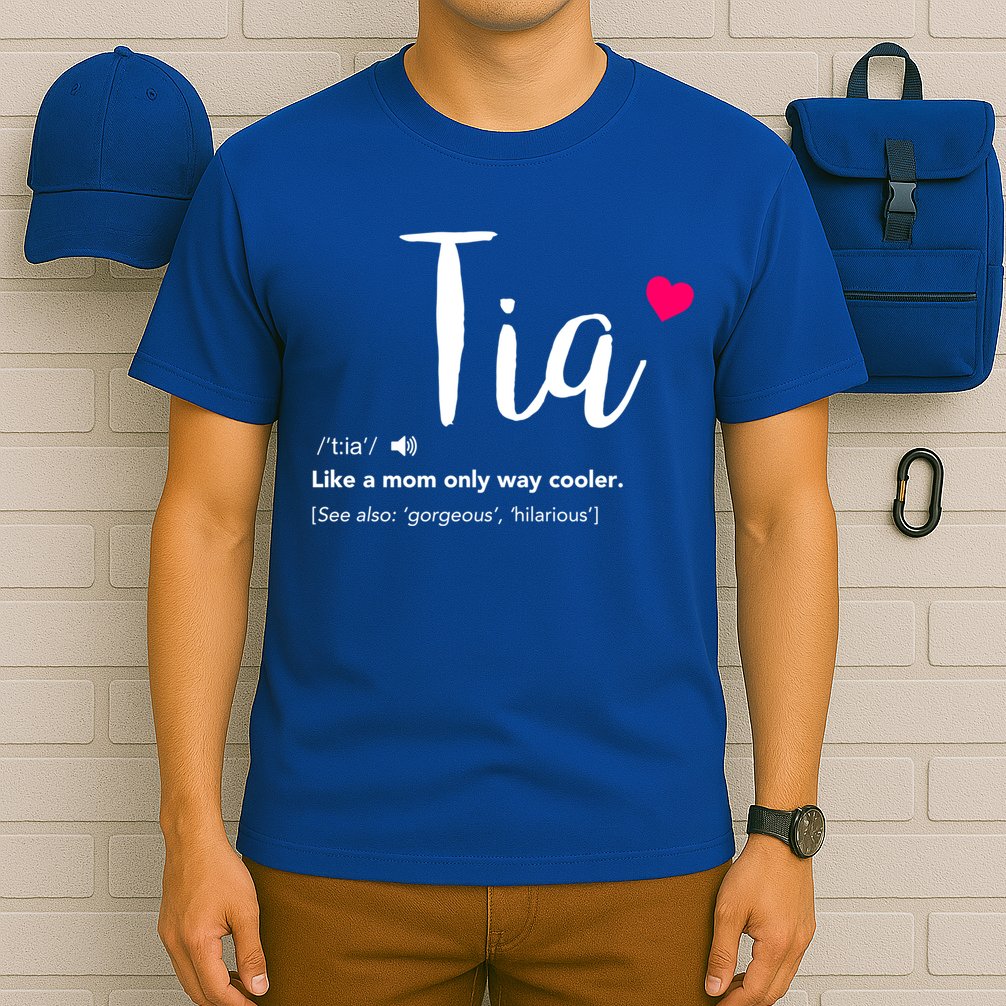 Tia Like A Mom Only Cooler Can Keep Calm New Aunt Gift T-Shirt