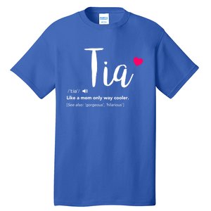 Tia Like A Mom Only Cooler Can Keep Calm New Aunt Gift Tall T-Shirt