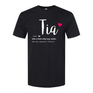 Tia Like A Mom Only Cooler Can Keep Calm New Aunt Gift Softstyle CVC T-Shirt