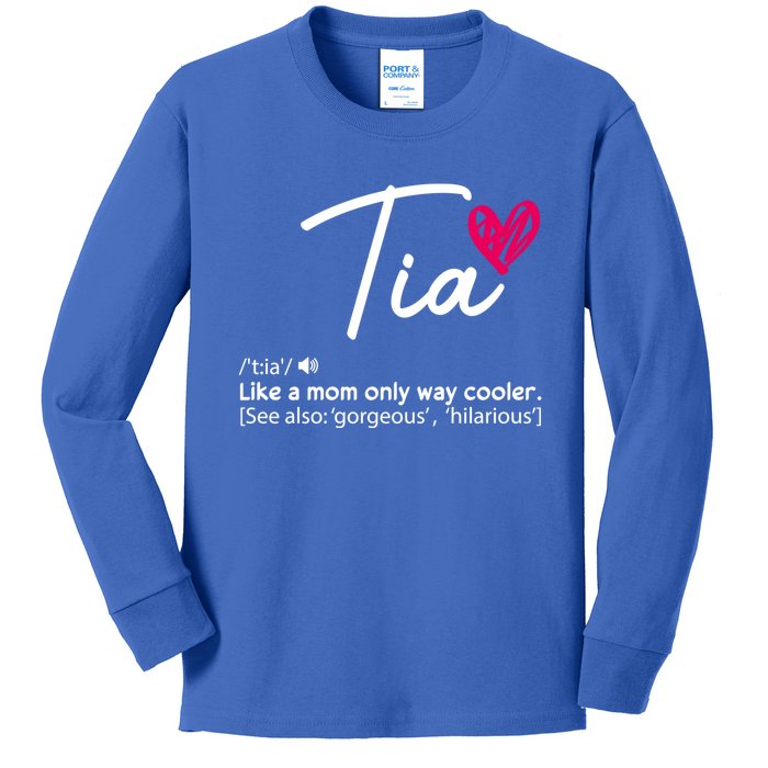 Tia Like A Mom Only Way Cooler Best Auntie Ever Aunt Gift Kids Long Sleeve Shirt