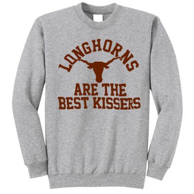 Texas Longhorn Are The Best Kissers Tall Sweatshirt