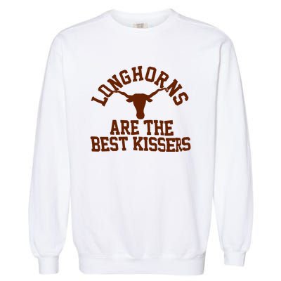 Texas Longhorn Are The Best Kissers Garment-Dyed Sweatshirt