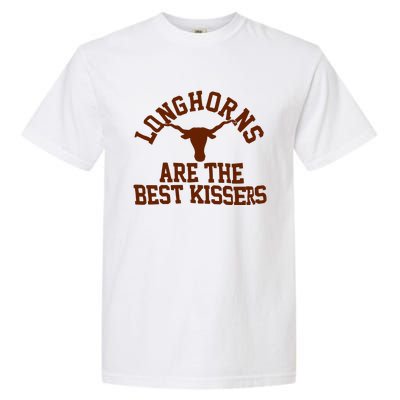 Texas Longhorn Are The Best Kissers Garment-Dyed Heavyweight T-Shirt