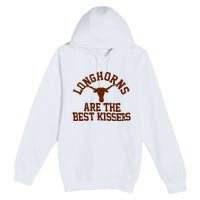 Texas Longhorn Are The Best Kissers Premium Pullover Hoodie