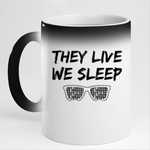 They Live And We Sleep 11oz Black Color Changing Mug