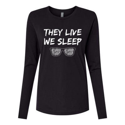 They Live And We Sleep Womens Cotton Relaxed Long Sleeve T-Shirt