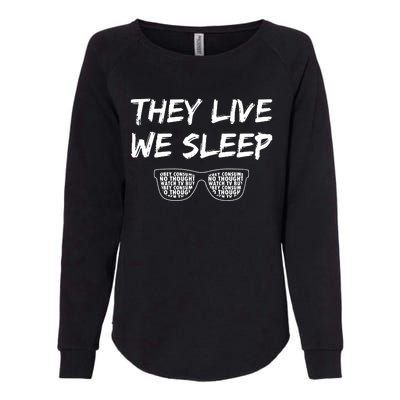 They Live And We Sleep Womens California Wash Sweatshirt