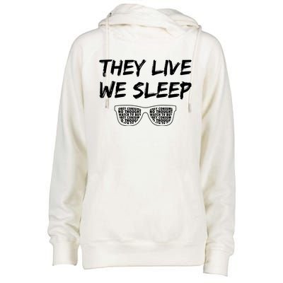 They Live And We Sleep Womens Funnel Neck Pullover Hood