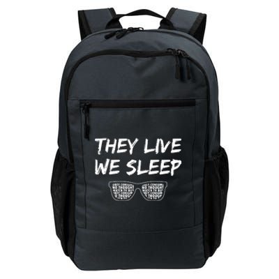 They Live And We Sleep Daily Commute Backpack