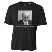 Trump Law Abiding Citizen My Ass Got Arrested Cooling Performance Crew T-Shirt