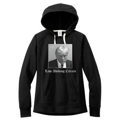 Trump Law Abiding Citizen My Ass Got Arrested Women's Fleece Hoodie