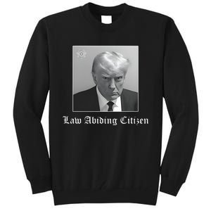 Trump Law Abiding Citizen My Ass Got Arrested Tall Sweatshirt