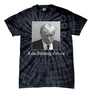 Trump Law Abiding Citizen My Ass Got Arrested Tie-Dye T-Shirt