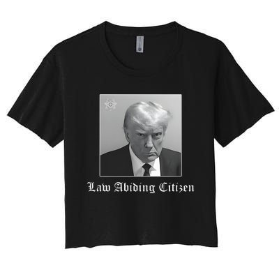 Trump Law Abiding Citizen My Ass Got Arrested Women's Crop Top Tee