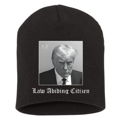 Trump Law Abiding Citizen My Ass Got Arrested Short Acrylic Beanie