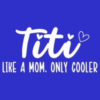 Titi Like A Mom Only Cooler Titi Aunt Titi Auntie Gift 16 in Basic Backpack