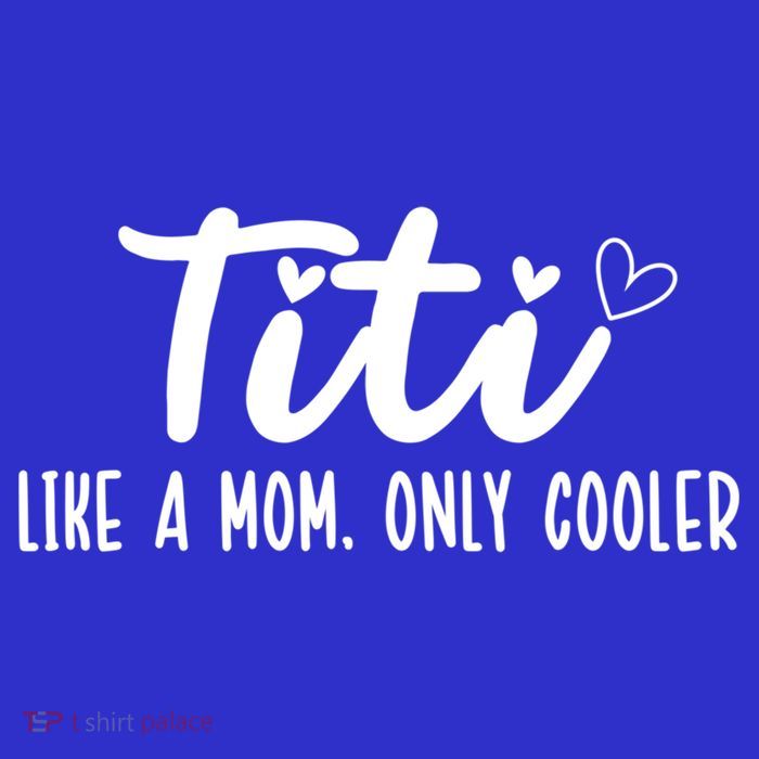 Titi Like A Mom Only Cooler Titi Aunt Titi Auntie Gift Premium T-Shirt