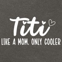 Titi Like A Mom Only Cooler Titi Aunt Titi Auntie Gift Cotton Canvas Backpack